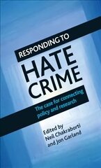 Responding to Hate Crime: The Case for Connecting Policy and Research цена и информация | Книги по социальным наукам | kaup24.ee