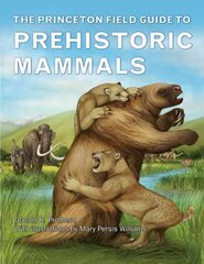 Princeton Field Guide to Prehistoric Mammals hind ja info | Majandusalased raamatud | kaup24.ee