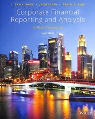 Corporate Financial Reporting and Analysis: A Global Perspective 4th edition цена и информация | Книги по экономике | kaup24.ee