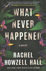 What Never Happened: A Thriller цена и информация | Фантастика, фэнтези | kaup24.ee