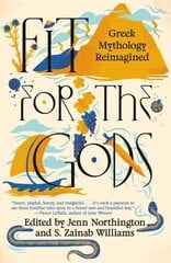 Fit for the Gods: Greek Mythology Reimagined цена и информация | Фантастика, фэнтези | kaup24.ee