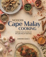 Modern Cape Malay Cooking: Comfort Food Inspired by My Cape Malay Heritage hind ja info | Retseptiraamatud | kaup24.ee