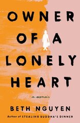 Owner of a Lonely Heart: A Memoir цена и информация | Биографии, автобиогафии, мемуары | kaup24.ee