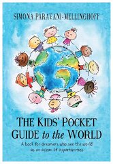 Kids' Pocket Guide to The World: A book for dreamers who see the world as an ocean of opportunities hind ja info | Noortekirjandus | kaup24.ee