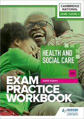 Level 1/Level 2 Cambridge National in Health and Social Care (J835) Exam Practice Workbook hind ja info | Noortekirjandus | kaup24.ee