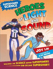 Superpower Science: Heroes of Light and Sound цена и информация | Книги для подростков и молодежи | kaup24.ee