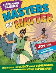 Superpower Science: Masters of Matter цена и информация | Книги для подростков и молодежи | kaup24.ee