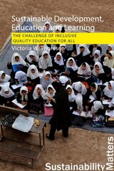 Sustainable Development, Education and Learning: The Challenge of Inclusive, Quality Education for All hind ja info | Ühiskonnateemalised raamatud | kaup24.ee