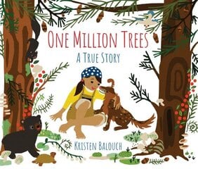 One Million Trees: A True Story цена и информация | Книги для подростков и молодежи | kaup24.ee