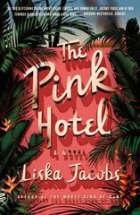 The Pink Hotel: A Novel цена и информация | Фантастика, фэнтези | kaup24.ee