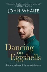 Dancing on Eggshells: Kitchen, ballroom & the messy inbetween hind ja info | Elulooraamatud, biograafiad, memuaarid | kaup24.ee