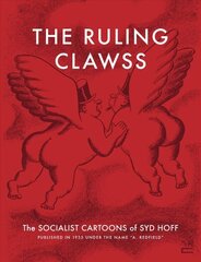 Ruling Clawss: The Socialist Cartoons of Syd Hoff hind ja info | Fantaasia, müstika | kaup24.ee