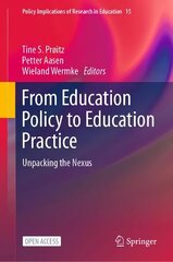 From Education Policy to Education Practice: Unpacking the Nexus 1st ed. 2023 hind ja info | Ühiskonnateemalised raamatud | kaup24.ee