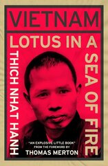 Vietnam: Lotus in a Sea of Fire: A Buddhist Proposal for Peace hind ja info | Entsüklopeediad, teatmeteosed | kaup24.ee