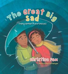Great Big Sad: Finding Comfort in Grief and Loss цена и информация | Книги для подростков и молодежи | kaup24.ee