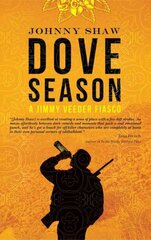 Dove Season: A Jimmy Veeder Fiasco hind ja info | Fantaasia, müstika | kaup24.ee
