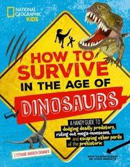 How to Survive in the Age of the Dinosaurs hind ja info | Noortekirjandus | kaup24.ee