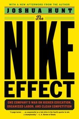 Nike Effect: One Company's War on Higher Education, Organized Labor, and Clean Competition цена и информация | Книги по социальным наукам | kaup24.ee
