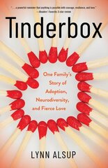 Tinderbox: One Family's Story of Adoption, Neurodiversity, and Fierce Love hind ja info | Ühiskonnateemalised raamatud | kaup24.ee