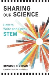 Sharing Our Science: How to Write and Speak STEM цена и информация | Книги по экономике | kaup24.ee