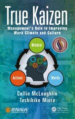 True Kaizen: Management's Role in Improving Work Climate and Culture цена и информация | Книги по экономике | kaup24.ee