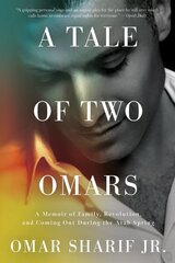 Tale Of Two Omars: A Memoir of Family, Revolution, and Coming Out During the Arab Spring цена и информация | Биографии, автобиогафии, мемуары | kaup24.ee