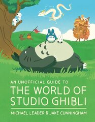 Unofficial Guide to the World of Studio Ghibli цена и информация | Книги для подростков и молодежи | kaup24.ee