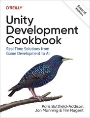 Unity Development Cookbook: Real-Time Solutions from Game Development to AI 2nd Revised edition hind ja info | Majandusalased raamatud | kaup24.ee