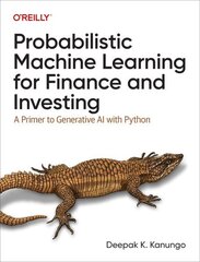 Probabilistic Machine Learning for Finance and Investing: A Primer to the Next Generation of AI with Python hind ja info | Majandusalased raamatud | kaup24.ee