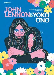 Team Up: John Lennon & Yoko Ono hind ja info | Noortekirjandus | kaup24.ee