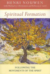 Spiritual Formation: Following The Movements Of The Spirit hind ja info | Usukirjandus, religioossed raamatud | kaup24.ee