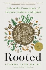 Rooted: Life at the Crossroads of Science, Nature, and Spirit цена и информация | Книги о питании и здоровом образе жизни | kaup24.ee