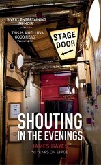 Shouting in the Evenings: 50 Years on the Stage UK ed. цена и информация | Биографии, автобиогафии, мемуары | kaup24.ee