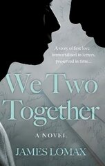 We Two Together: A Novel hind ja info | Fantaasia, müstika | kaup24.ee