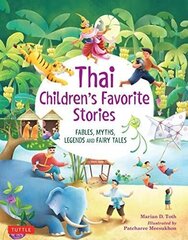 Thai Children's Favorite Stories: Fables, Myths, Legends and Fairy Tales цена и информация | Книги для подростков и молодежи | kaup24.ee