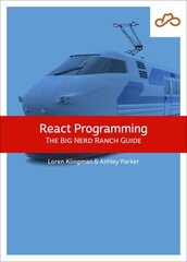 React Programming: The Big Nerd Ranch Guide hind ja info | Majandusalased raamatud | kaup24.ee