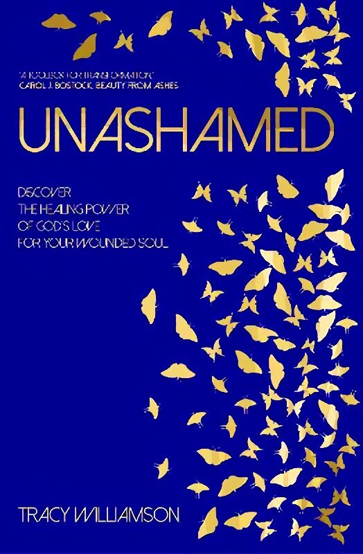 Unashamed: Discover the healing power of God's love for your wounded soul цена и информация | Usukirjandus, religioossed raamatud | kaup24.ee