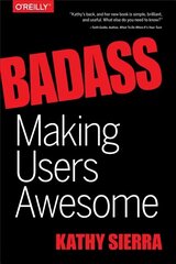 Badass - Making Users Awesome: Making Users Awesome hind ja info | Majandusalased raamatud | kaup24.ee