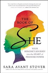 Book of She: Your Heroine's Journey into the Heart of Feminine Power цена и информация | Самоучители | kaup24.ee