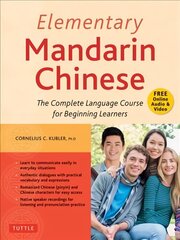 Elementary Mandarin Chinese Textbook: The Complete Language Course for Beginning Learners (With Companion Audio) hind ja info | Võõrkeele õppematerjalid | kaup24.ee