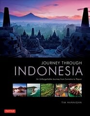 Journey Through Indonesia: An Unforgettable Journey from Sumatra to Papua цена и информация | Путеводители, путешествия | kaup24.ee