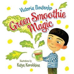 Green Smoothie Magic цена и информация | Книги для малышей | kaup24.ee