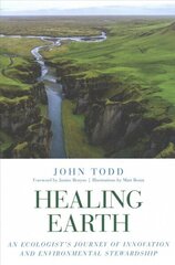 Healing Earth: An Ecologist's Journey of Innovation and Environmental Stewardship hind ja info | Majandusalased raamatud | kaup24.ee