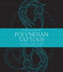 Polynesian Tattoos: 42 Modern Tribal Designs to Color and Explore hind ja info | Kunstiraamatud | kaup24.ee
