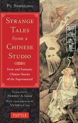 Strange Tales from a Chinese Studio: Eerie and Fantastic Chinese Stories of the Supernatural (164 Short Stories) цена и информация | Фантастика, фэнтези | kaup24.ee