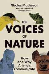 Voices of Nature: How and Why Animals Communicate hind ja info | Majandusalased raamatud | kaup24.ee
