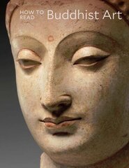 How to Read Buddhist Art цена и информация | Книги об искусстве | kaup24.ee