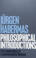 Philosophical Introductions: Five Approaches to Communicative Reason hind ja info | Ajalooraamatud | kaup24.ee