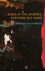 Black is the Journey, Africana the Name цена и информация | Книги по социальным наукам | kaup24.ee