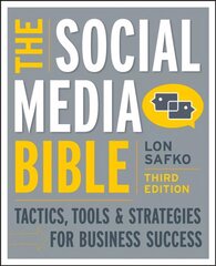Social Media Bible: Tactics, Tools, and Strategies for Business Success 3rd edition hind ja info | Majandusalased raamatud | kaup24.ee